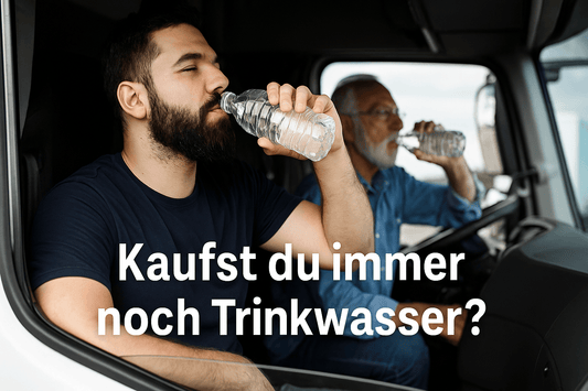 Sauberes Trinkwasser für LKW-Fahrer – Die einfache Lösung für unterwegs