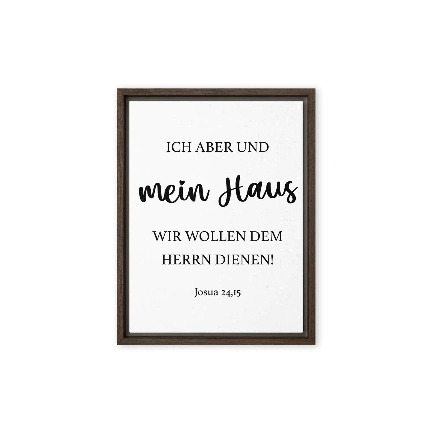 Gerahmte Leinwand mit Vers "Ich aber und mein Haus, wir wollen dem HERRN dienen."