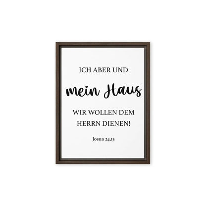 Framed canvas with Joshua 24:15 verse 'Ich aber und mein Haus, wir wollen dem HERRN dienen' in elegant typography
