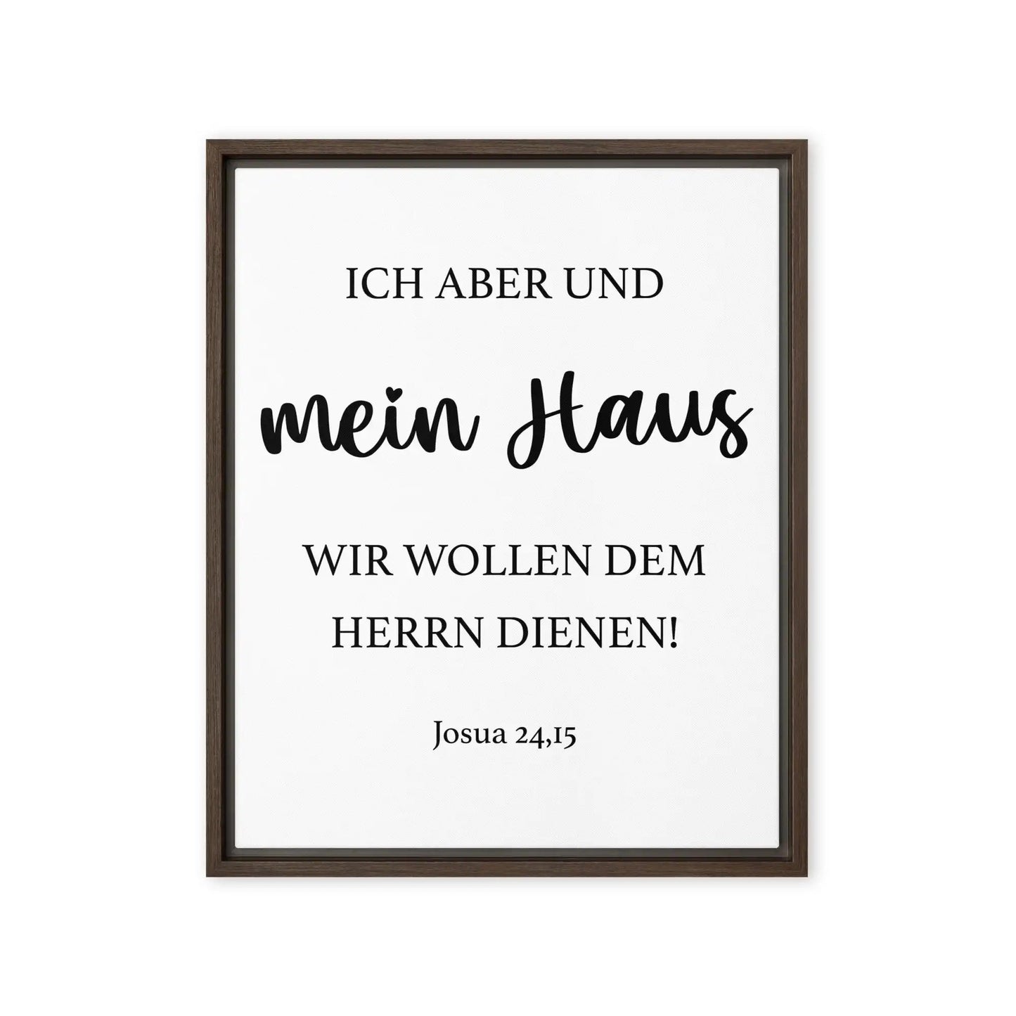 Gerahmte Leinwand mit Vers "Ich aber und mein Haus, wir wollen dem HERRN dienen."