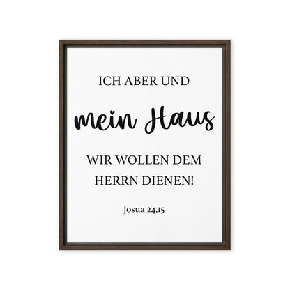 Gerahmte Leinwand mit Bibelvers Josua 24,15 "Ich aber und mein Haus, wir wollen dem HERRN dienen" in elegantem Rahmen.