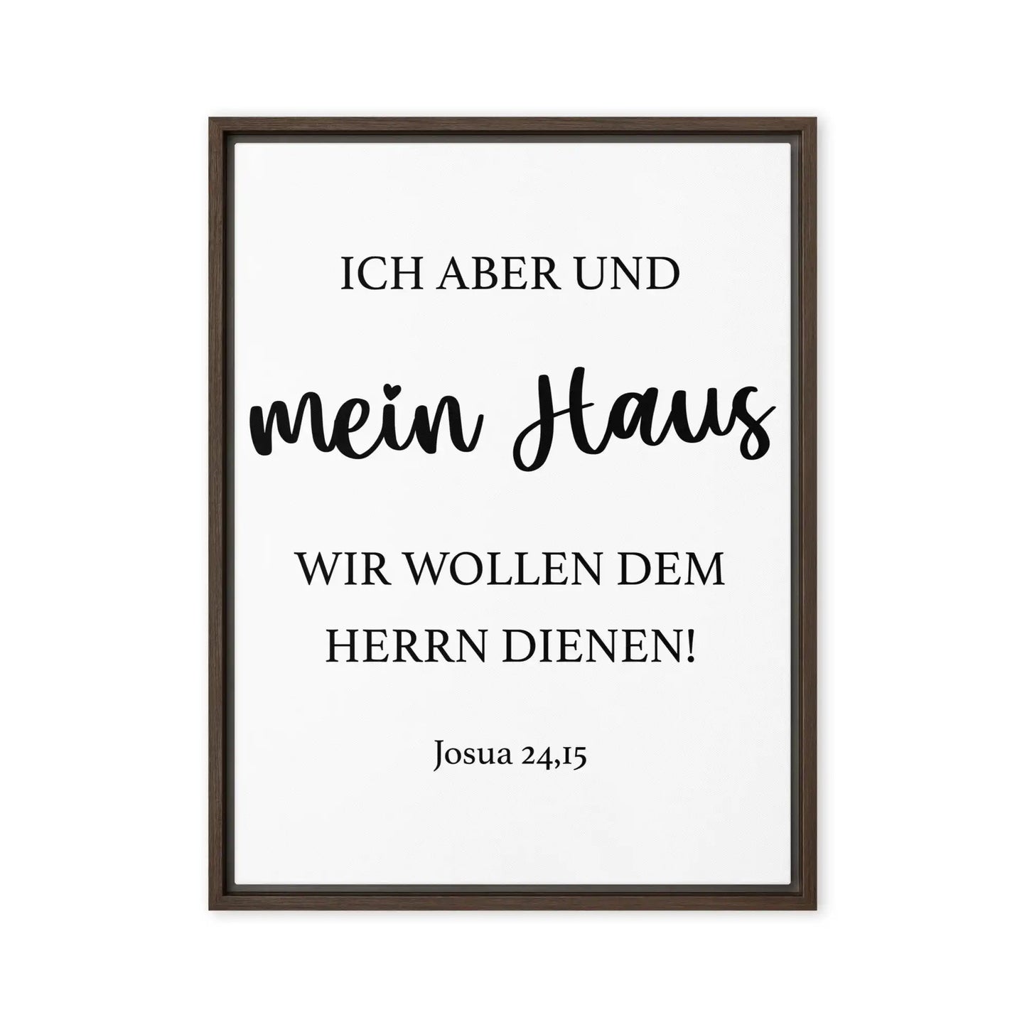 Gerahmte Leinwand mit Vers "Ich aber und mein Haus, wir wollen dem HERRN dienen."