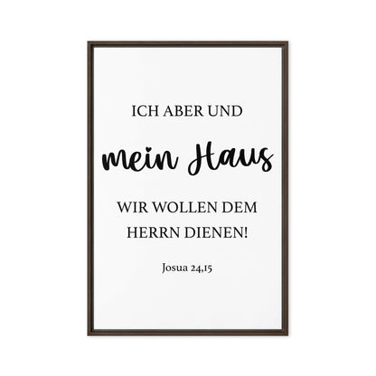 Gerahmte Leinwand mit dem Bibelvers "Ich aber und mein Haus, wir wollen dem HERRN dienen" aus Josua 24,15