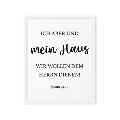 Framed canvas with verse 'Ich aber und mein Haus, wir wollen dem HERRN dienen' from Josua 24,15 in elegant typography.