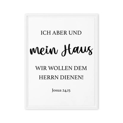 Gerahmte Leinwand mit Bibelvers Josua 24:15 "Ich aber und mein Haus, wir wollen dem HERRN dienen." Wandschmuck mit inspirierender Botschaft.